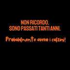 Non ricordo... avevo i calzini!