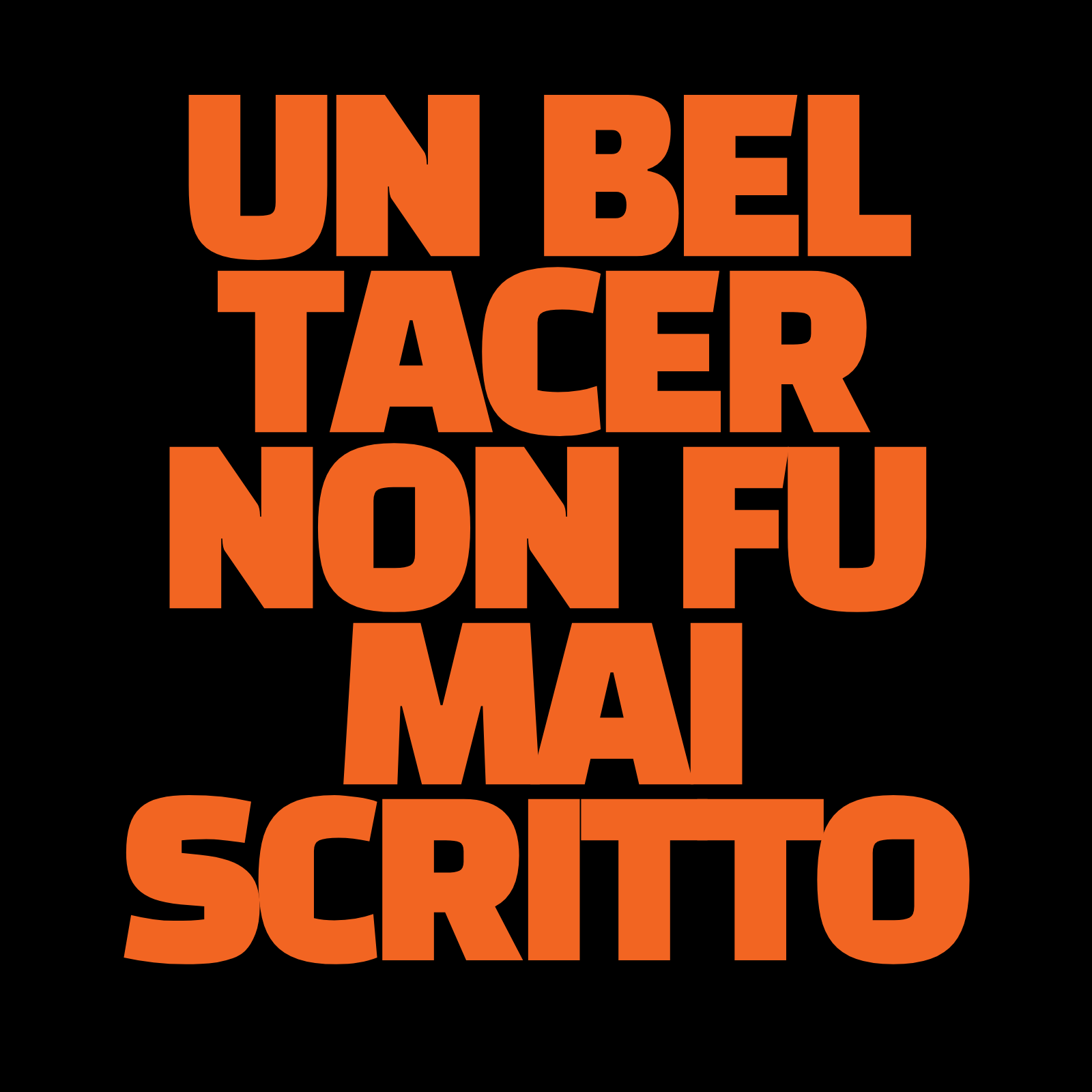Un bel tacer...