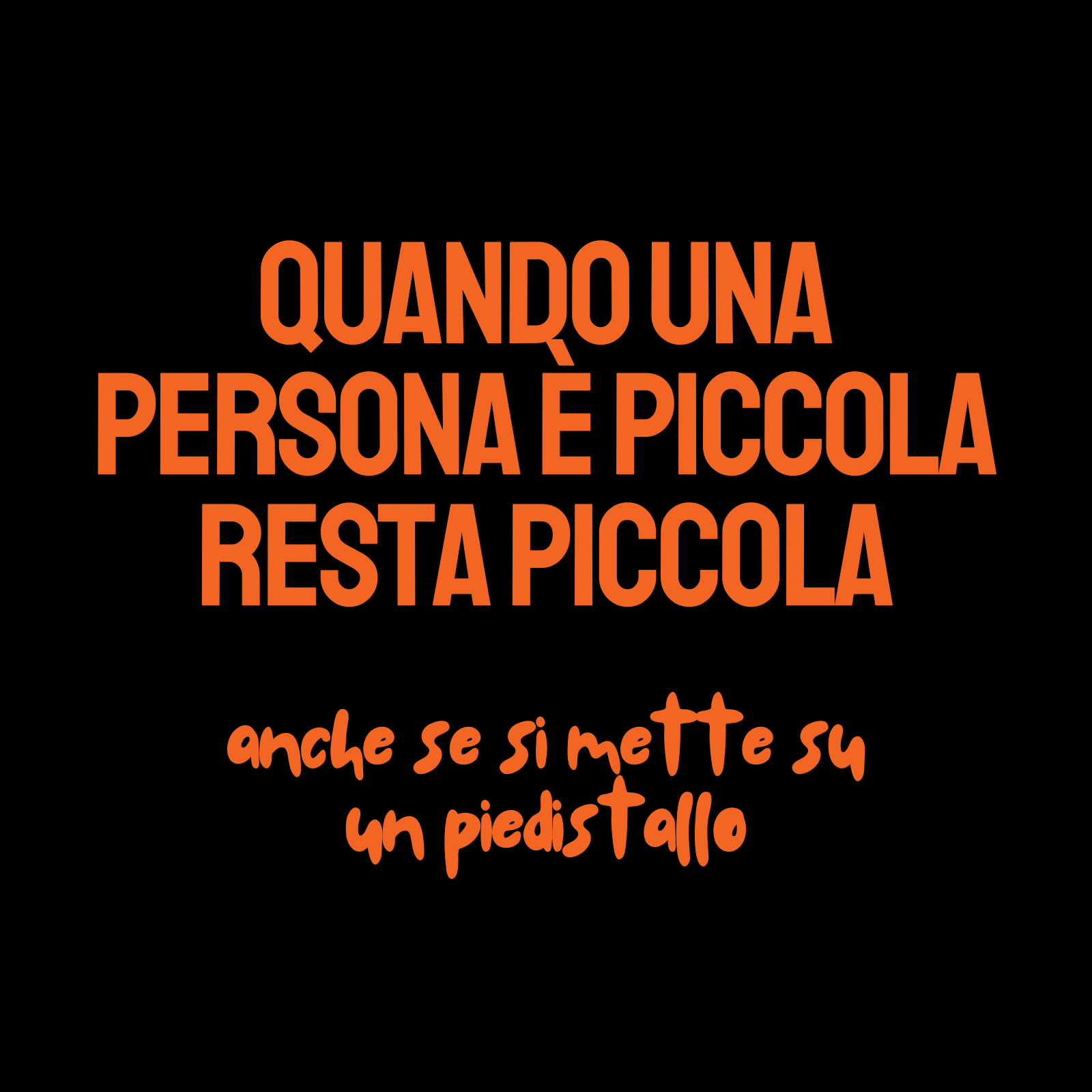 Quando una persona è piccola...