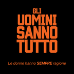 Gli uomini sanno. Le donne...